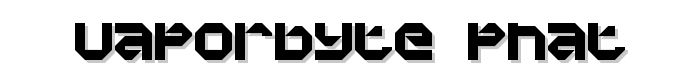 Vaporbyte Phat font